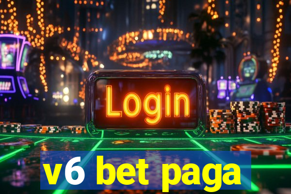 v6 bet paga